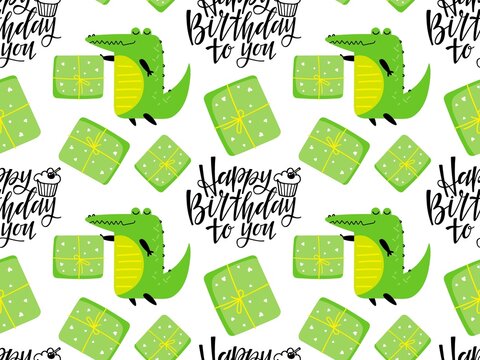 Happy birthday to you seamless pattern. Crocodile carries gift with green packaging. Cartoon happy crocodile. Handwritten typography template for wallpaper, wrapping, textile, packaging.