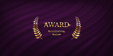Award Nomination Emblem, Gold Laurel Wreath With Purple Curtain Background. Movie Award Ceremony Opening, Celebration Event, Announcement Vector Illustration. Film Theatre Scene.