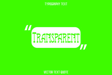 Poster - Transparent Text Lettering Typography on Green Background