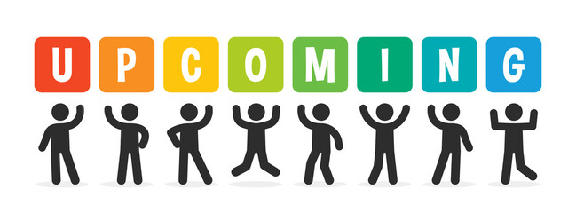 Poster - Upcoming word vector banner. Upcoming text sign, People announcement icon vector illustration.
