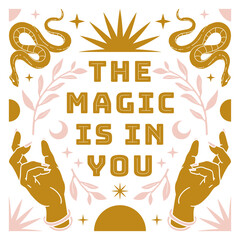 Wall Mural - boho mystical poster with inspirational quote trendy bohemian celestial style. the magic is in you.
