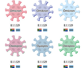 Wall Mural - Omicron variant written in different languages: English, German, Spanish, Russian, Greek, Ukrainian and others. Below label B.1.1.529 and flags of South Africa and Botswana. Covid-19 virus icons set.