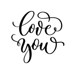 Wall Mural - Love you lettering phrase for Valentine's day. Modern brush calligraphy.
