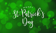 Happy St. Patrick's Day Holiday Text Design Illustration Over Green Bokeh Lights Background