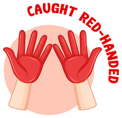 Wall Mural - English idiom with caught red-handed