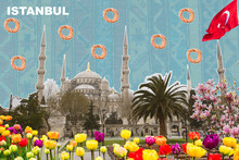 Travel Collage Of Istanbul Sights, Text, Symbols Of The City. Spring Season.
