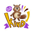 Be kind quote vector beaver lettering for kids