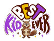 Best Kid Ever funny beaver character lettering