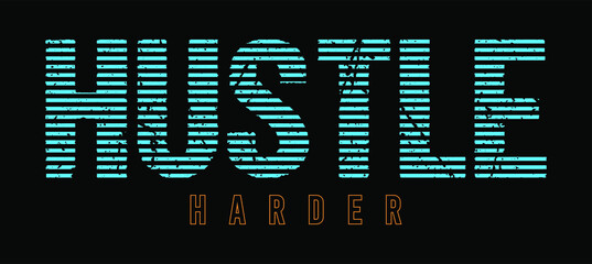 Wall Mural - hustle harder typography motivational for print