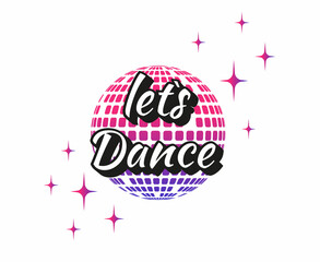 Wall Mural - lets Dance. Disco ball Vector icon. Party Template.