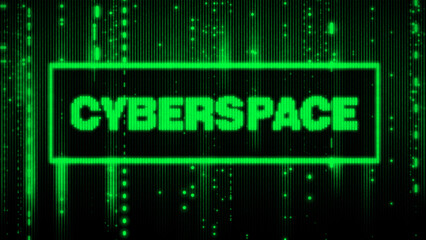 Poster - Abstract green futuristic background with cyberspace inscription, stream of lights. Matrix backtop with digits. The concept of coding and hacker. Falling numbers. 3d rendering