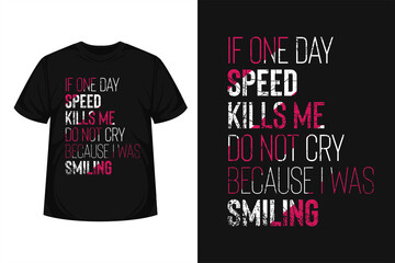 Wall Mural - Speed Kills Smiling typography vector illustration tshirt or poster design for print