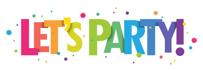 Canvas Print - LET'S PARTY! bright vector typography banner with colored dots