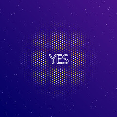 Poster - a large white contour yes symbol in the center, surrounded by small dots. dots of different colors i