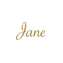 Jane- Female Name . Gold 3D Icon On White Background. Decorative Font. Template, Signature Logo.