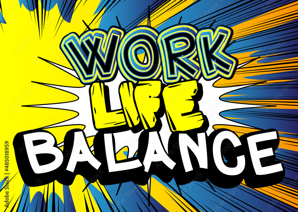 Work life balance. Comic book word text on abstract comics background ...