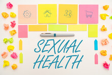 Writing Displaying Text Sexual Health. Business Concept Healthier Body Satisfying Sexual Life Positive Relationships Multiple Assorted Collection Office Stationery Photo Placed Over Table