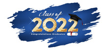 Class Of 2022 Vector Text For Graduation Gold Design, Congratulation Event, T-shirt, Party, High School Or College Graduate. Lettering For Greeting, Invitation Card
