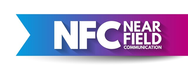 Poster - NFC Near-Field Communication - set of communication protocols that enables communication between two electronic devices over a distance of 4 cm, acronym text concept background