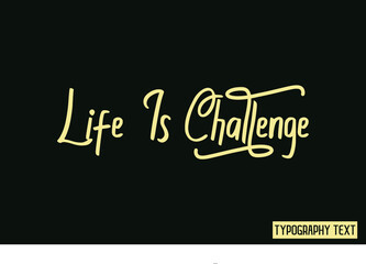 Wall Mural - Life Is Challenge Lettering Design