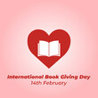 International Book Giving Day takes place on February 14 every year. suitable for social media post templates, posters, greeting cards, banners, backgrounds, brochures. Vector Illustration