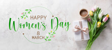 Beautiful Greeting Card For International Women's Day With Gift, Cup Of Coffee And Tulip Flowers