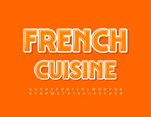 Vector glossy Sign French Cuisine.  Stylish Orange Font. Creative Alphabet Letters and Numbers