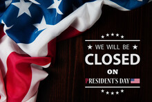 President's Day Background Design. We Will Be Closed On President's Day.