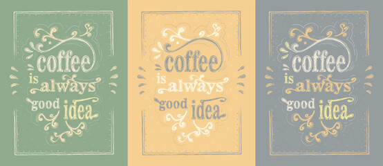 Sticker - Coffee is always good idea vector banners set with hand drawn lettering, coffee graphic posters collection for menu boards