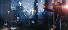 Excellence Concept. Quality Service. Businessman Pressing Excellence Virtual Screen