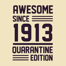 Born In 1913 Vintage Retro Birthday, Awesome Since 1913 Quarantine Edition