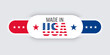 3d mock up USA flag buttons. Made in United States of America neomorphism trendy concept design element, logo, icon, sign, symbol. American made premium quality. Vector illustration