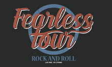 Fearless Rock And Roll Tour Vintage Print Design For T Shirt, Apparel, Sticker, Poster And Others.