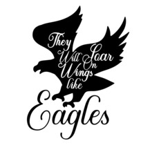They Will Soar On Wings Like Eagles Inspirational Quotes, Motivational Positive Quotes, Silhouette Arts Lettering Design