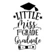 © CS Studio - little miss first grade graduate inspirational quotes, motivational positive quotes, silhouette arts lettering design
