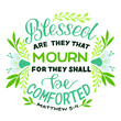 © red10 - Hand lettering Blessed are they that mourn . Modern background. Poster. T-shirt print. Motivational quote. Modern calligraphy. Christian poster