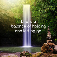 Wall Mural - Motivational and Inspirational Quotes - Life is a balance of holding and letting go.