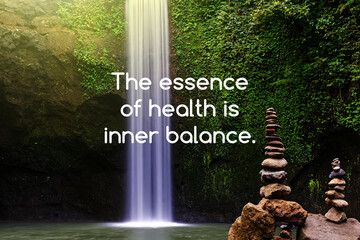 Wall Mural - Motivational and Inspirational Quotes - The essence of health is inner balance.