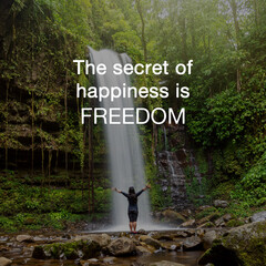 Wall Mural - Motivational and Inspirational Quotes - The secret of happiness is freedom.