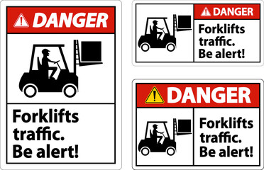 Danger Forklift Traffic Be Alert Sign On White Background