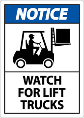 Notice Watch For Lift Trucks Sign On White Background