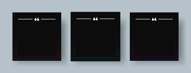 Wall Mural - Quote Frame Template Set. Blank Quote Frame with Quotation Mark Border Isolated on Black Background with Modern Gradient Halftone. Vector Square Banner Quote Templates for Social Media Post