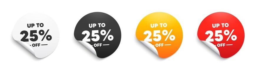 Wall Mural - Up to 25 percent off Sale. Round sticker badge with offer. Discount offer price sign. Special offer symbol. Save 25 percentages. Paper label banner. Discount tag adhesive tag. Vector