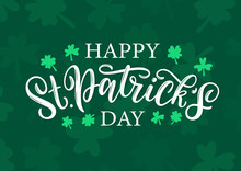 Happy St. Patricks Day Celtic Lettering Logo On Green Clover And Shamrock Background. Lucky Saint Patricks Concept As Card, Postcard, Invitation, Poster, Banner, Tag, Label Template.