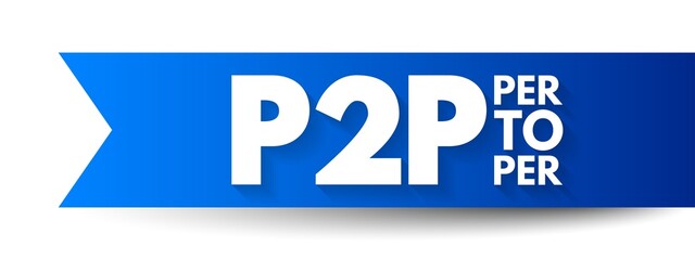 Poster - P2P Peer-to-peer networking - distributed application architecture that partitions tasks or workloads between peers, acronym text concept background