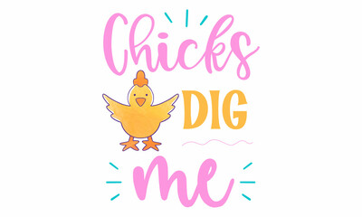 Wall Mural - chicks dig me SVG Cut File