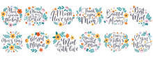Happy Mothers Day Quotes, Greeting Lettering Phrases. Mothers Day Calligraphy Quotes With Floral Elements Vector Illustration Set. Lettering Happy Mothers Day