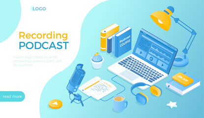Wall Mural - Podcast Recording. Audio recording, live streaming, broadcast, news, interview, talk show, blog. Radio host workplace with microphone, headphones, laptop. Isometric vector illustration for website.