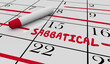 Sabbatical Calendar Extended Leave Break Vacation Days Off Dates 3d Illustration