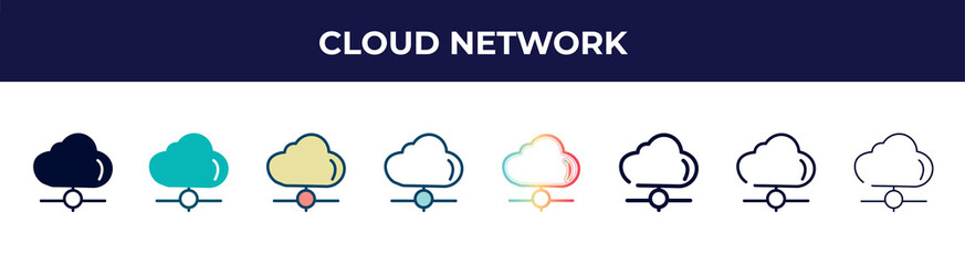 Poster - cloud network icon in 8 styles. line, filled, glyph, thin outline, colorful, stroke and gradient styles, cloud network vector sign. symbol, logo illustration. different style icons set.